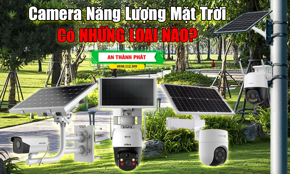 Camera năng lượng mặt trời, Lắp Camera năng lượng mặt trời, Camera năng lượng mặt trời chính hãng, Camera năng lượng mặt trời giá rẻ, Camera WIFI năng lượng mặt trời, Camera 4G năng lượng mặt trời, Loại Camera năng lượng mặt trời tốt nhất, tư vấn chọn Camera năng lượng mặt trời