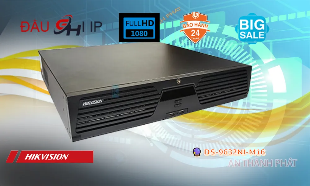 Đầu Ghi Hikvision Giá rẻ DS-9632NI-M16 Đầu Ghi Hikvision Giá rẻ DS-9632NI-M16