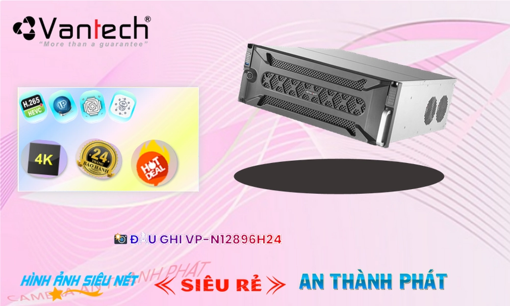 VP-N12896H24Thiết Bị Ghi Hình Thiết kế Đẹp VanTech VP-N12896H24Thiết Bị Ghi Hình Thiết kế Đẹp VanTech