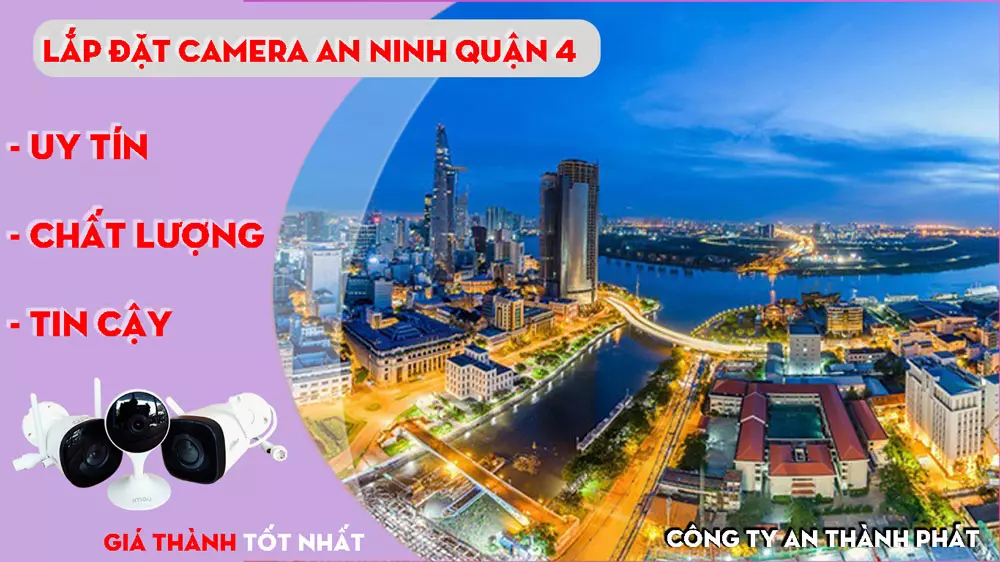 Lắp Đặt Camera Quan Sát Tại Quận 4